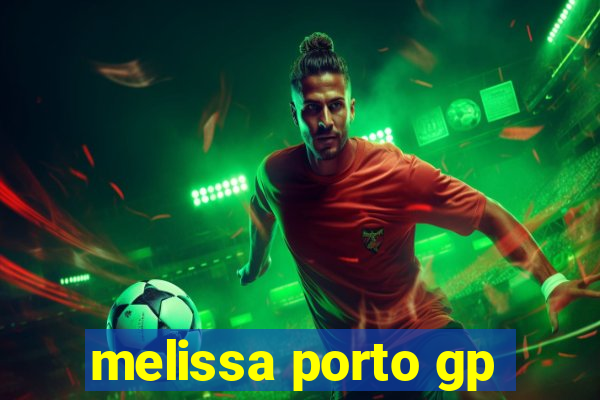 melissa porto gp